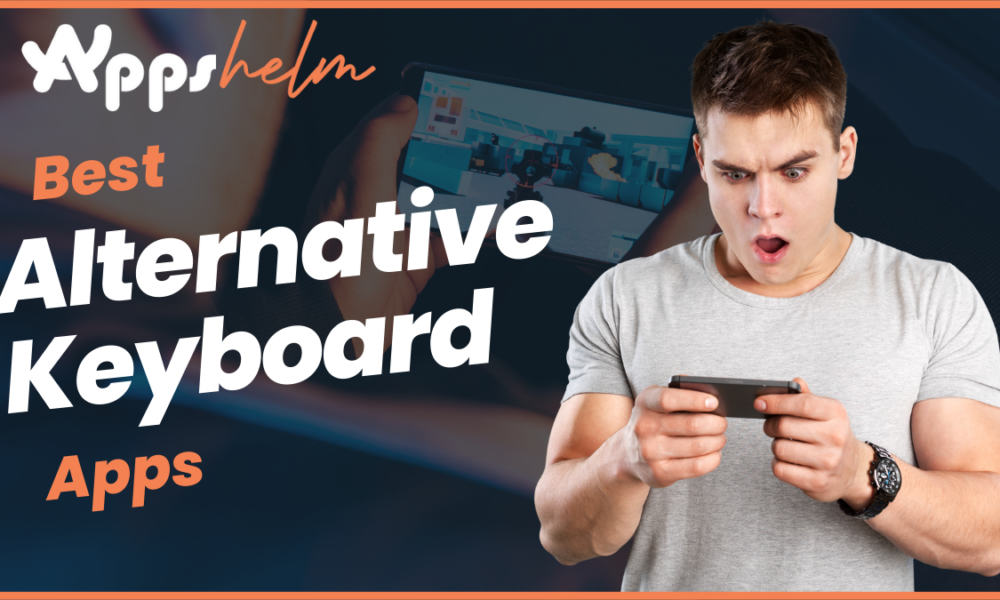 Best Alternative Keyboard Apps