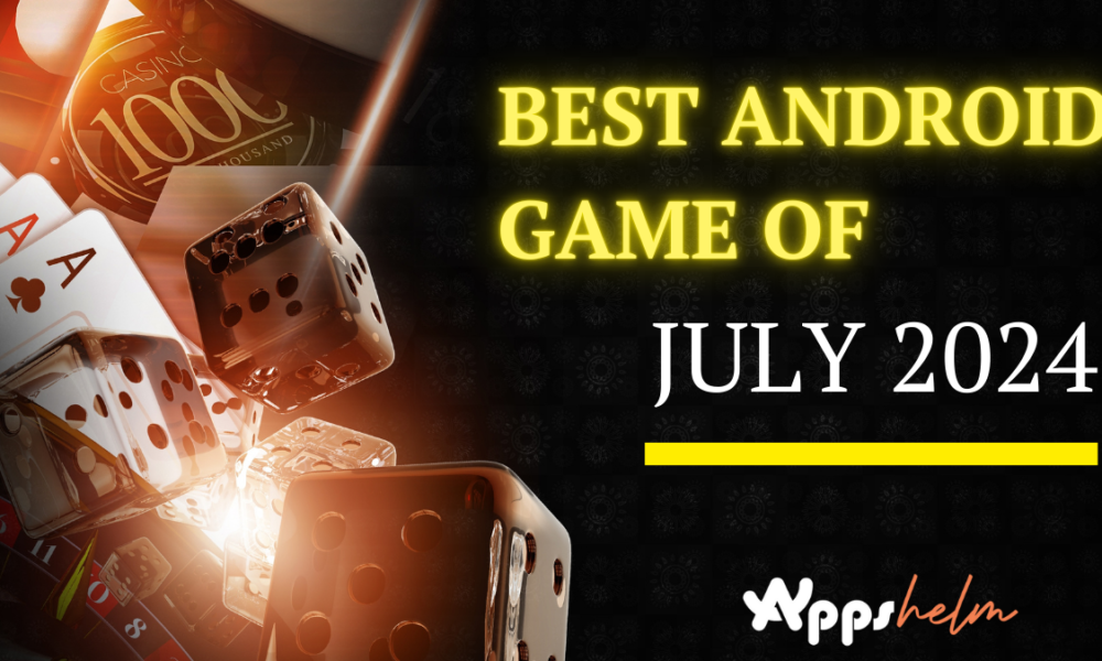 Best Android Game App of July 2024