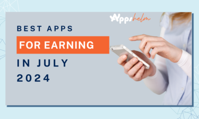 Best Apps for Earning in July 2024