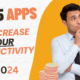 Top 5 Must-Have Apps for Productivity in 2024