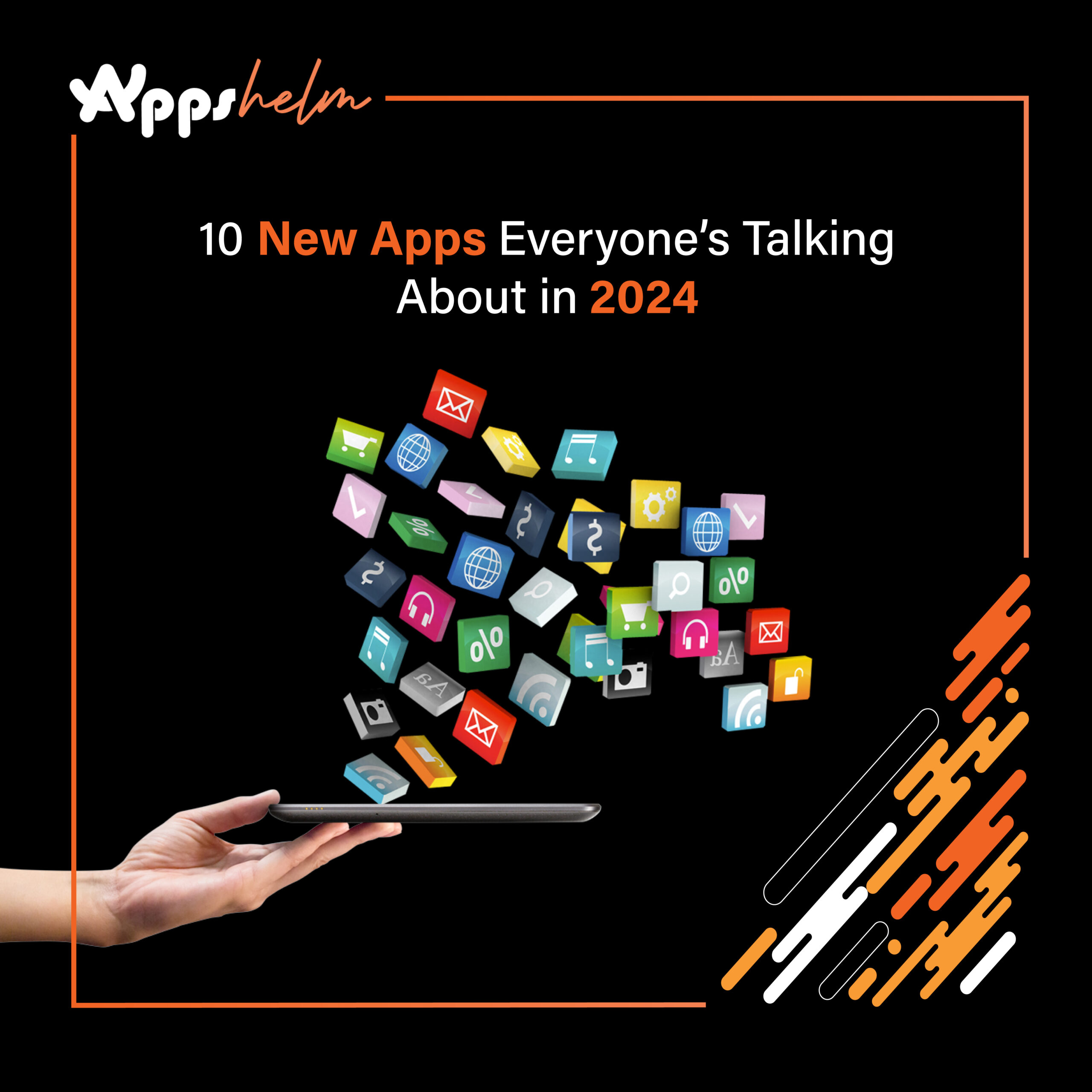 10 New Apps Everyone’s Talking About in 2024