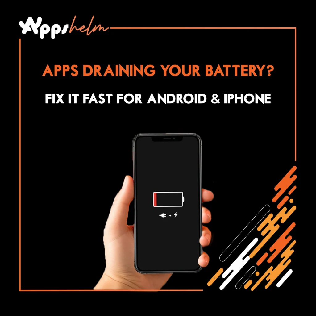 Fix battery draining apps on Android and iPhone fast 2025