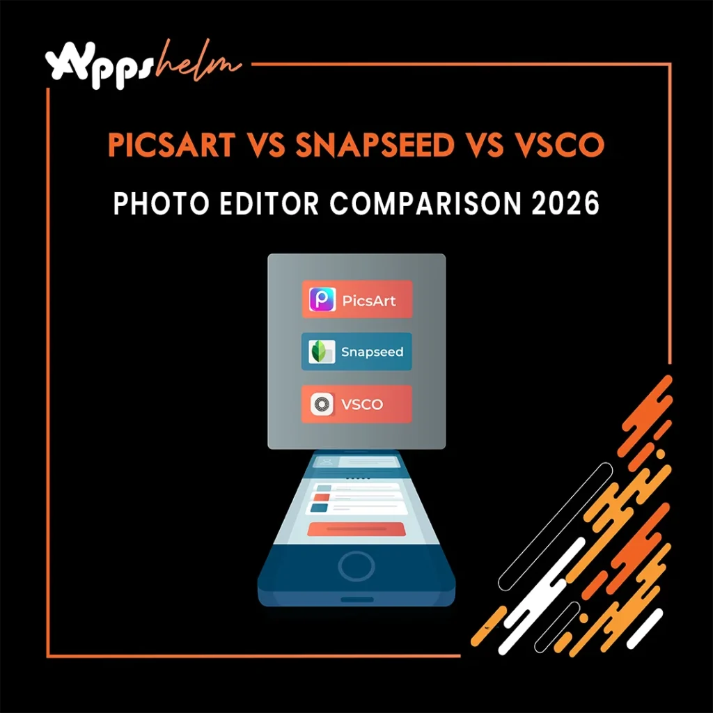 PicsArt vs Snapseed vs VSCO photo editor comparison 2026