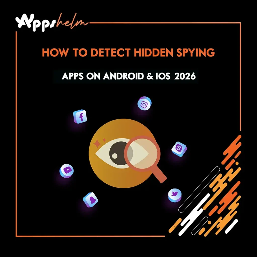 Expert guide showing how to detect hidden spying apps on Android and iOS in 2026