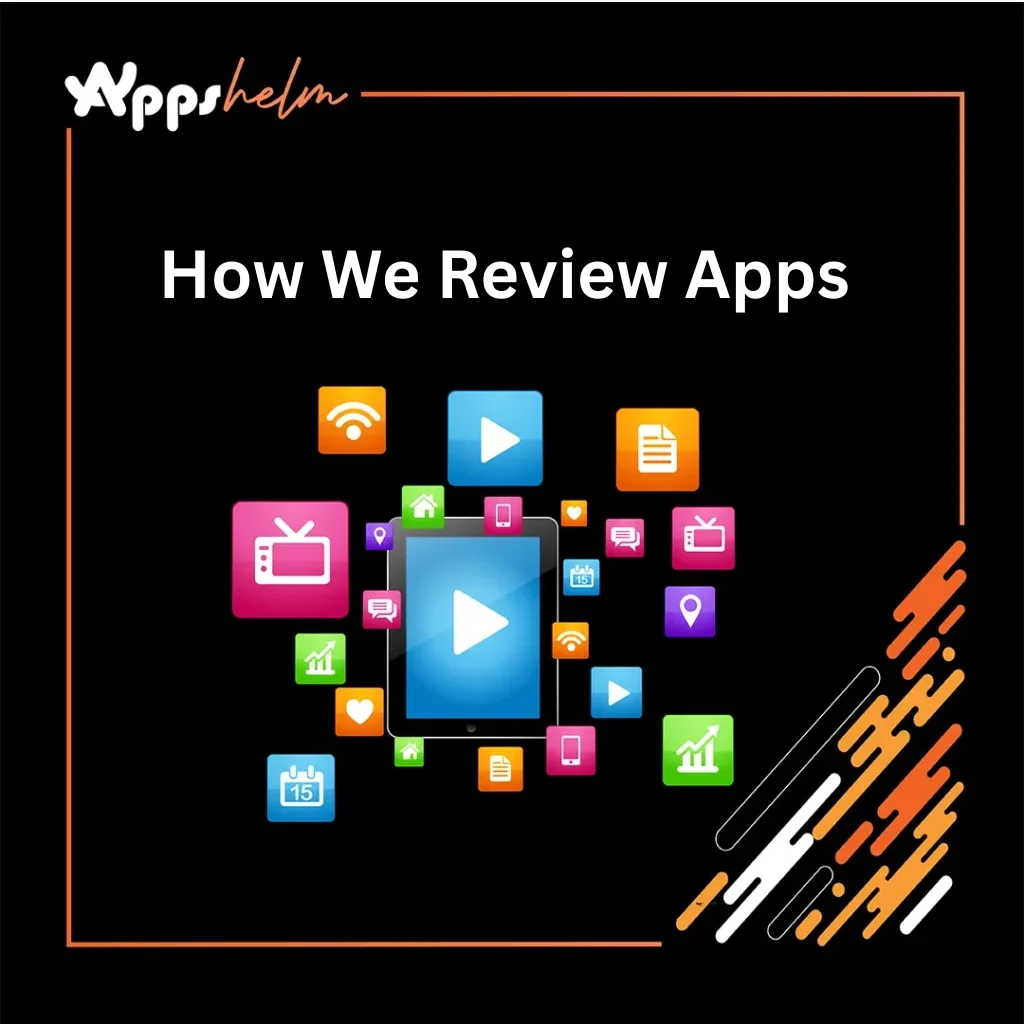 How We Review Apps